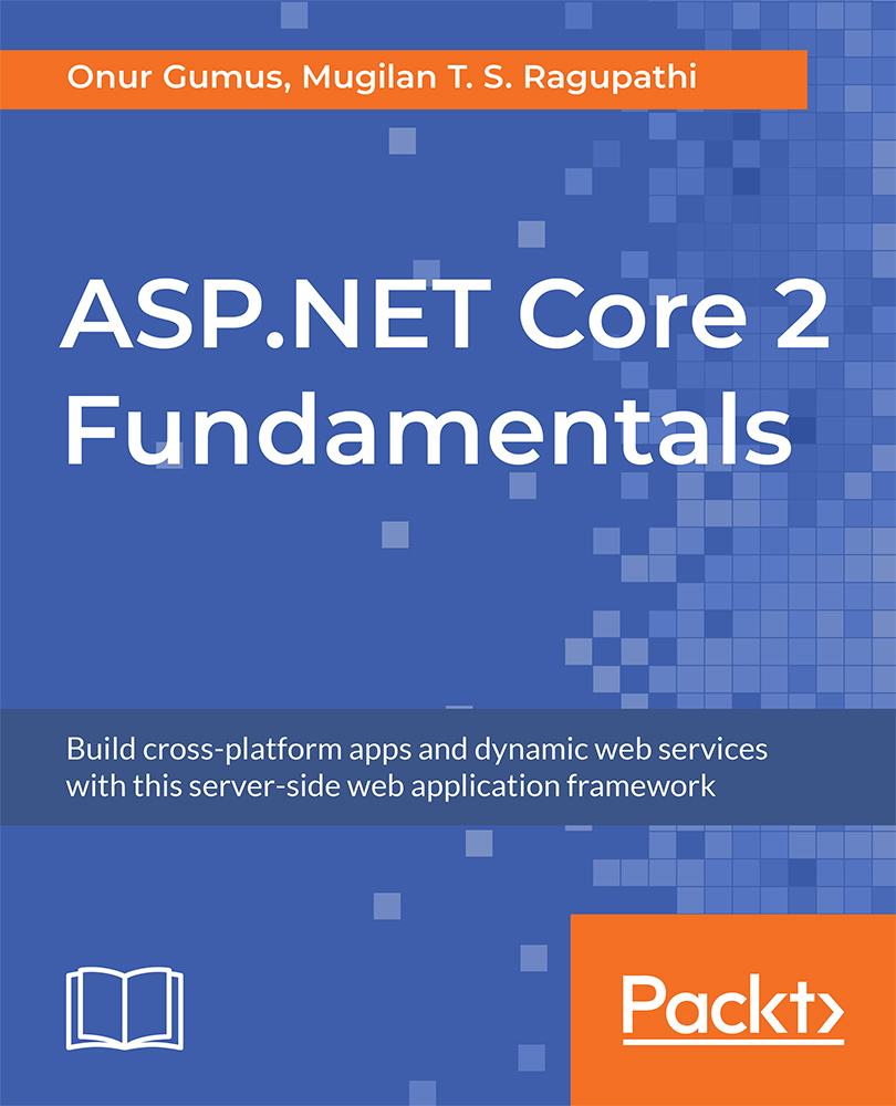 ASPNET Core 2 Fundamentals Build cross-platform apps and dynamic web services - photo 1