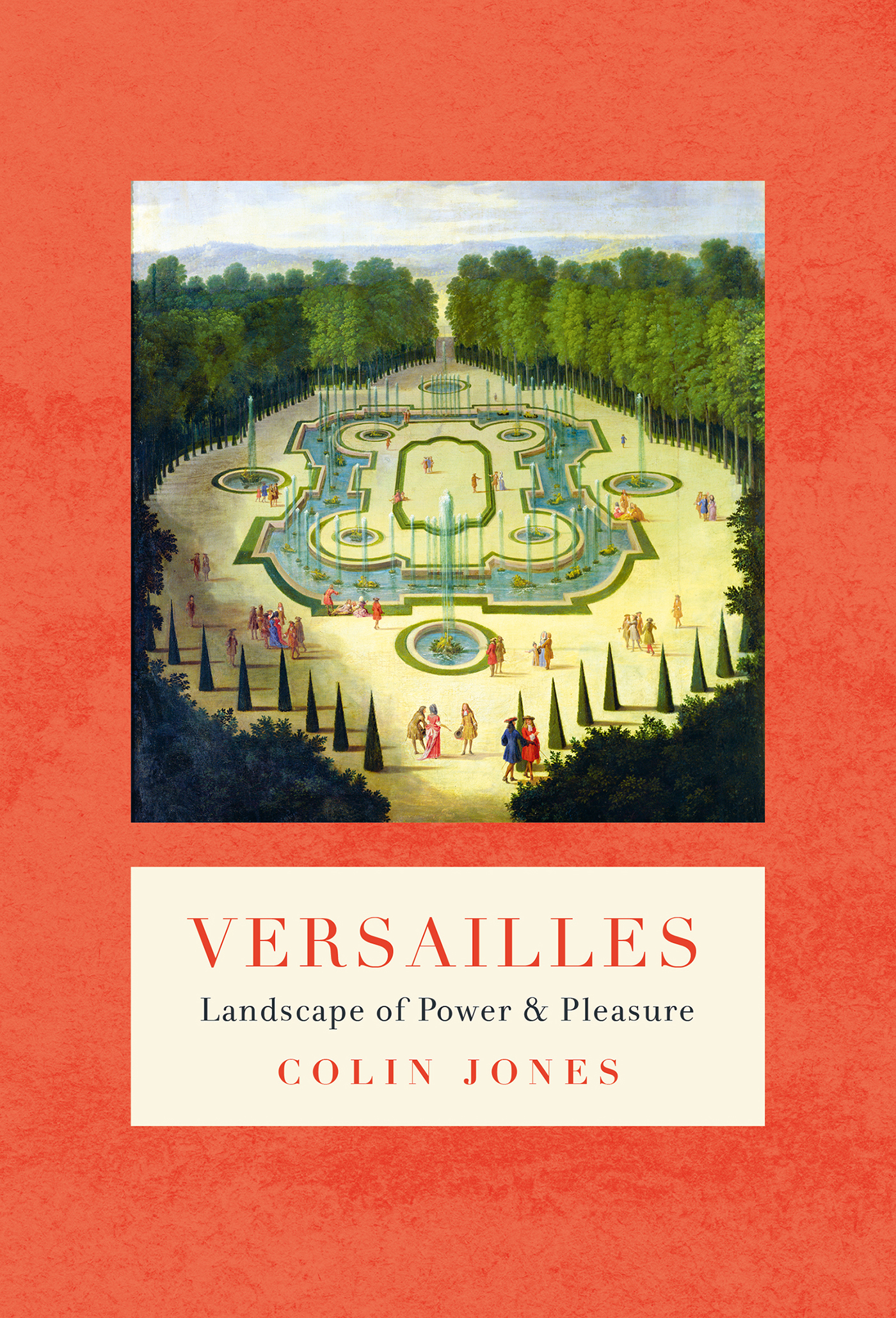 VERSAILLES Landscape of Power and Pleasure Colin Jones AN APOLLO BOOK - photo 1