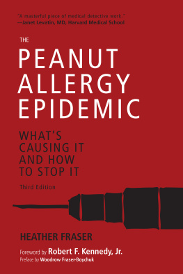 Heather Fraser The Peanut Allergy Epidemic: What’s Causing It and How to Stop It