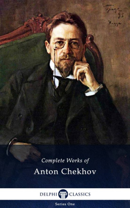 Anton Chekhov - Complete Works of Anton Chekhov (Illustrated)