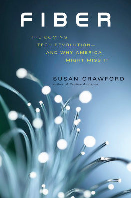 Susan Crawford Fiber: The Coming Tech Revolution—and Why America Might Miss It