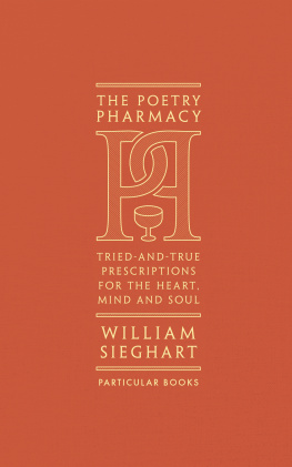 Sieghart - Poetry Pharmacy : Tried-and-True Prescriptions for the Mind, Heart and Soul.