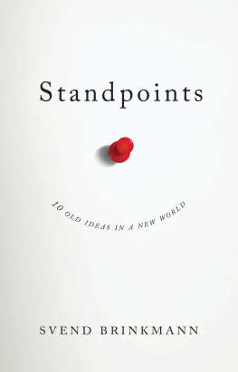 Svend Brinkmann - Standpoints: 10 Old Ideas in a New World