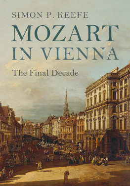 Simon P. Keefe Mozart in Vienna: The Final Decade