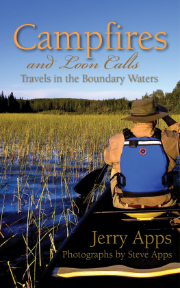 Jerry Apps Campfires and Loon Calls: Travels in the Boundary Waters