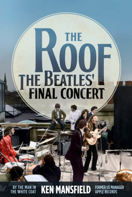 Ken Mansfield The Roof: The Beatles’ Final Concert
