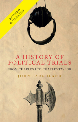 John Laughland - A History of Political Trials: From Charles I to Charles Taylor