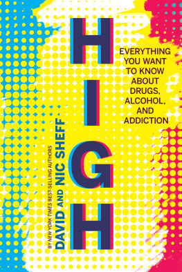 David Sheff - High: Everything You Want to Know About Drugs, Alcohol, and Addiction