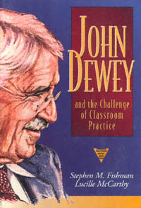 title John Dewey and the Challenge of Classroom Practice Practitioner - photo 1