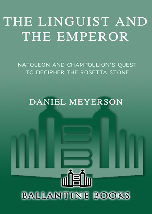 The LINGUIST and the EMPEROR NAPOLEON and CHAMPOLLIONS QUEST to DECIPHER the - photo 1