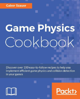 Gabor Szauer [Gabor Szauer] Game Physics Cookbook