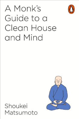 Shoukei Matsumoto - A MONK’S GUIDE TO A CLEAN HOUSE AND MIND