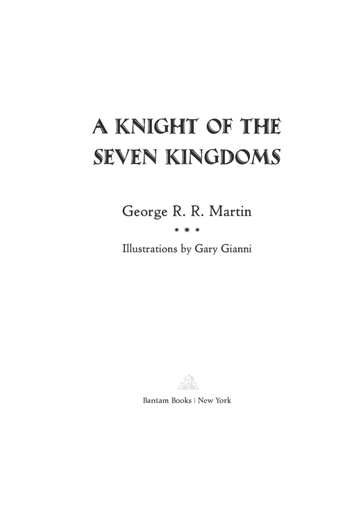 A Knight of the Seven Kingdoms is a work of fiction Names characters places - photo 3