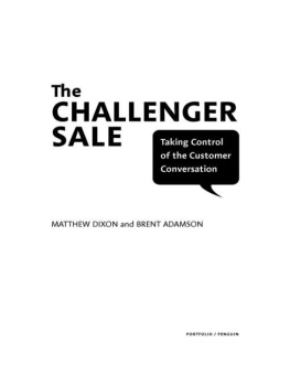 Matthew Dixon - The Challenger Sale Taking Control of the Customer Conversation