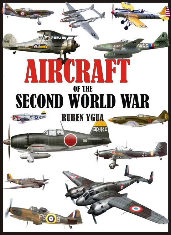 RUBEN YGUA AIRCRAFT OF THE SECOND WORLD WAR RUBEN YGUA AIRCRAFT OF THE - photo 1