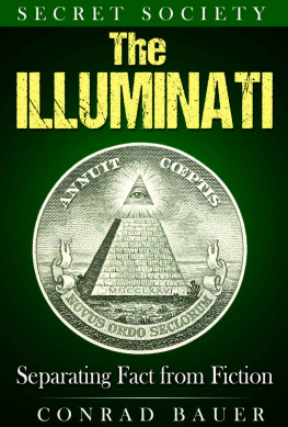 Conrad Bauer - Secret Society The Illuminati Separating Fact from Fiction