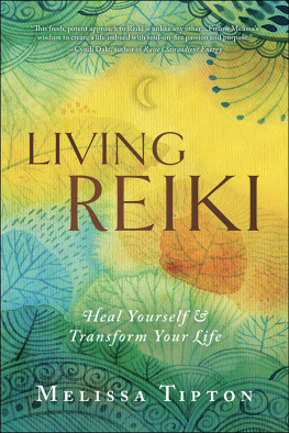 Melissa Tipton - Living Reiki: Heal Yourself and Transform Your Life