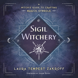 Laura Tempest Zakroff Sigil Witchery: A Witch’s Guide to Crafting Magick Symbols