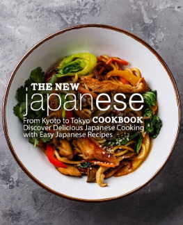 BookSumo Press - The New Japanese Cookbook From Kyoto to Tokyo Discover Delicious Japanese Cooking with Easy Japanese Recipes