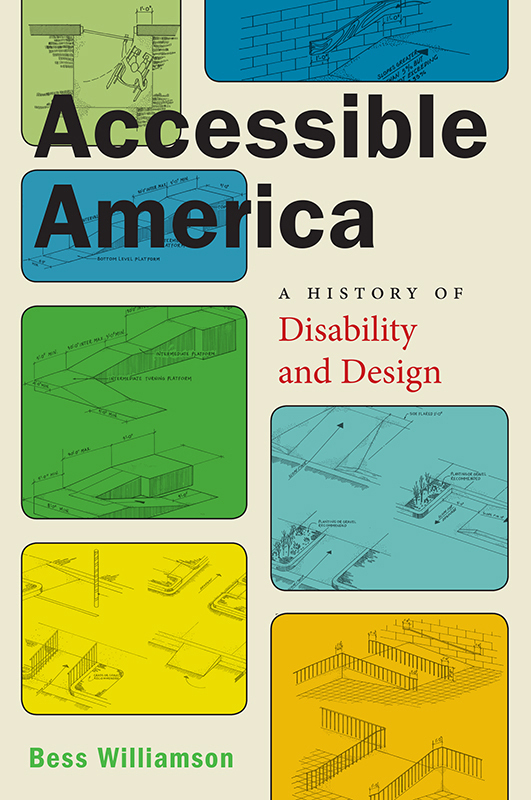 Accessible America A History of Disability and Design - image 1