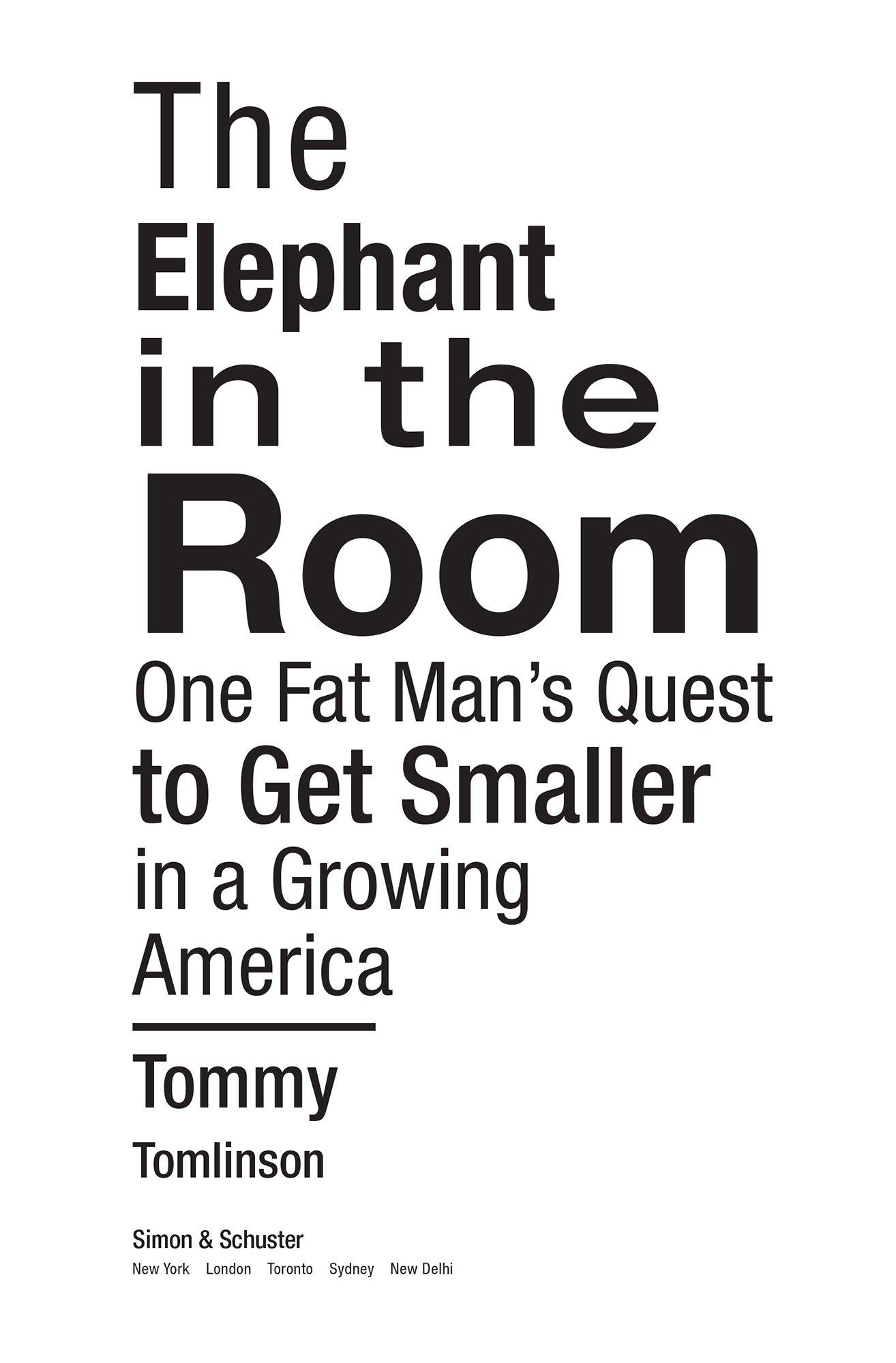 The Elephant in the Room One Fat Mans Quest to Get Smaller in a Growing America - image 2