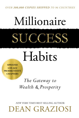 Dean Graziosi - Millionaire Success Habits: The Gateway to Wealth & Prosperity