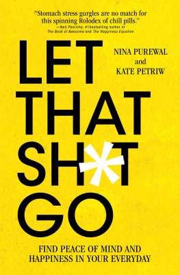 Kate Petriw - Let That Sh*t Go: How to Find Peace of Mind When You’re Standing in Line at the Grocery Store