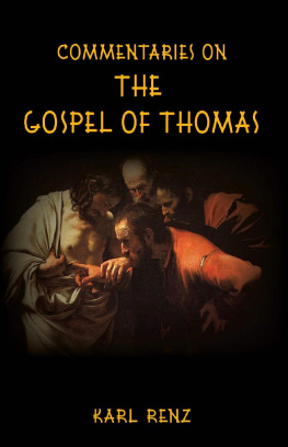 Karl Renz Commentaries On The Gospel Of Thomas Excerpts from the Marsanne talks