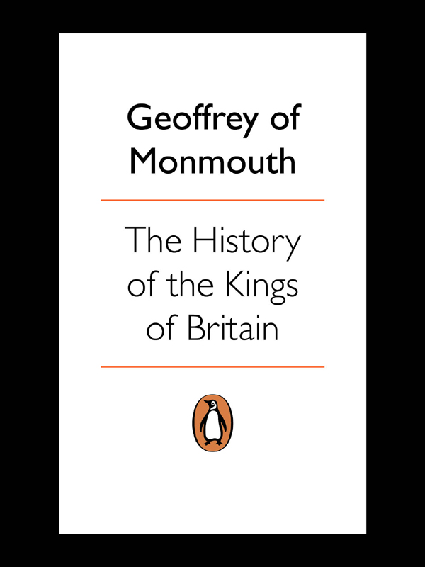 Geoffrey of Monmouth THE HISTORY OF THE KINGS OF BRITAIN Translated with an - photo 1