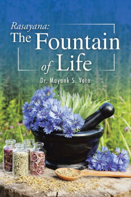 Dr. Mayank S. Vora Rasayana: The Fountain of Life