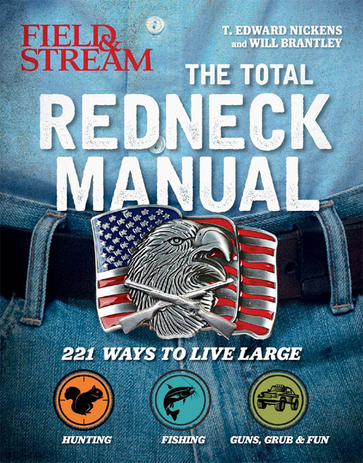 THE TOTAL REDNECK MANUAL T EDWARD NICKENS and WILL BRANTLEY - photo 1