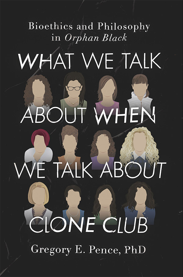 WHAT WE TALK ABOUT WHEN WE TALK ABOUT CLONE CLUB BIOETHICS AND - photo 1