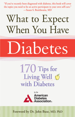 American Diabetes Associa - What to Expect When You Have Diabetes: 170 Tips for Living Well with Diabetes