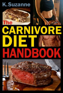 K. Suzanne - The Carnivore Diet Handbook: Get Lean, Strong, and Feel Your Best Ever on a 100% Animal-Based Diet