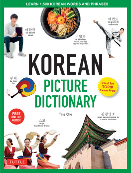 Tina Cho - Korean Picture Dictionary: Learn 1,500 Korean Words and Phrases - Ideal for TOPIK Exam Prep