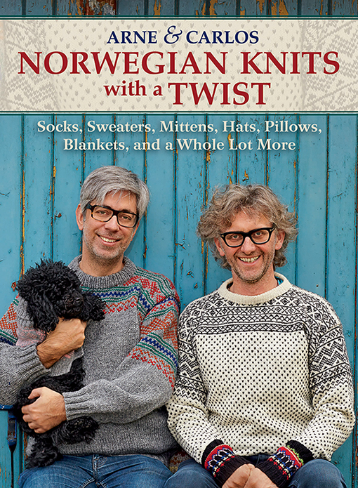 ARNE CARLOS Norwegian Knits with a Twist First published in the United - photo 1