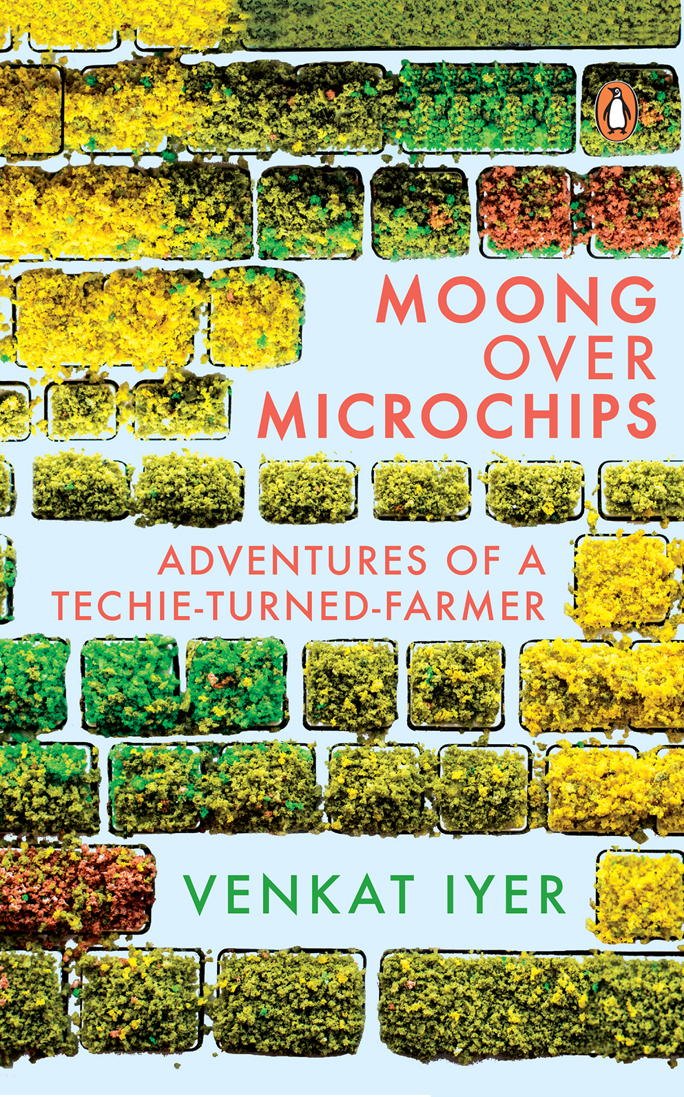 VENKAT IYER MOONG OVER MICROCHIPS Adventures of A Techie-Turned- - photo 1