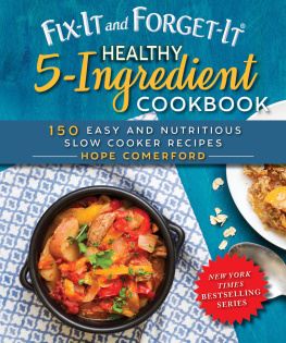 Hope Comerford - Fix-It and Forget-It Healthy 5-Ingredient Cookbook 150 Easy and Nutritious Slow Cooker Recipes