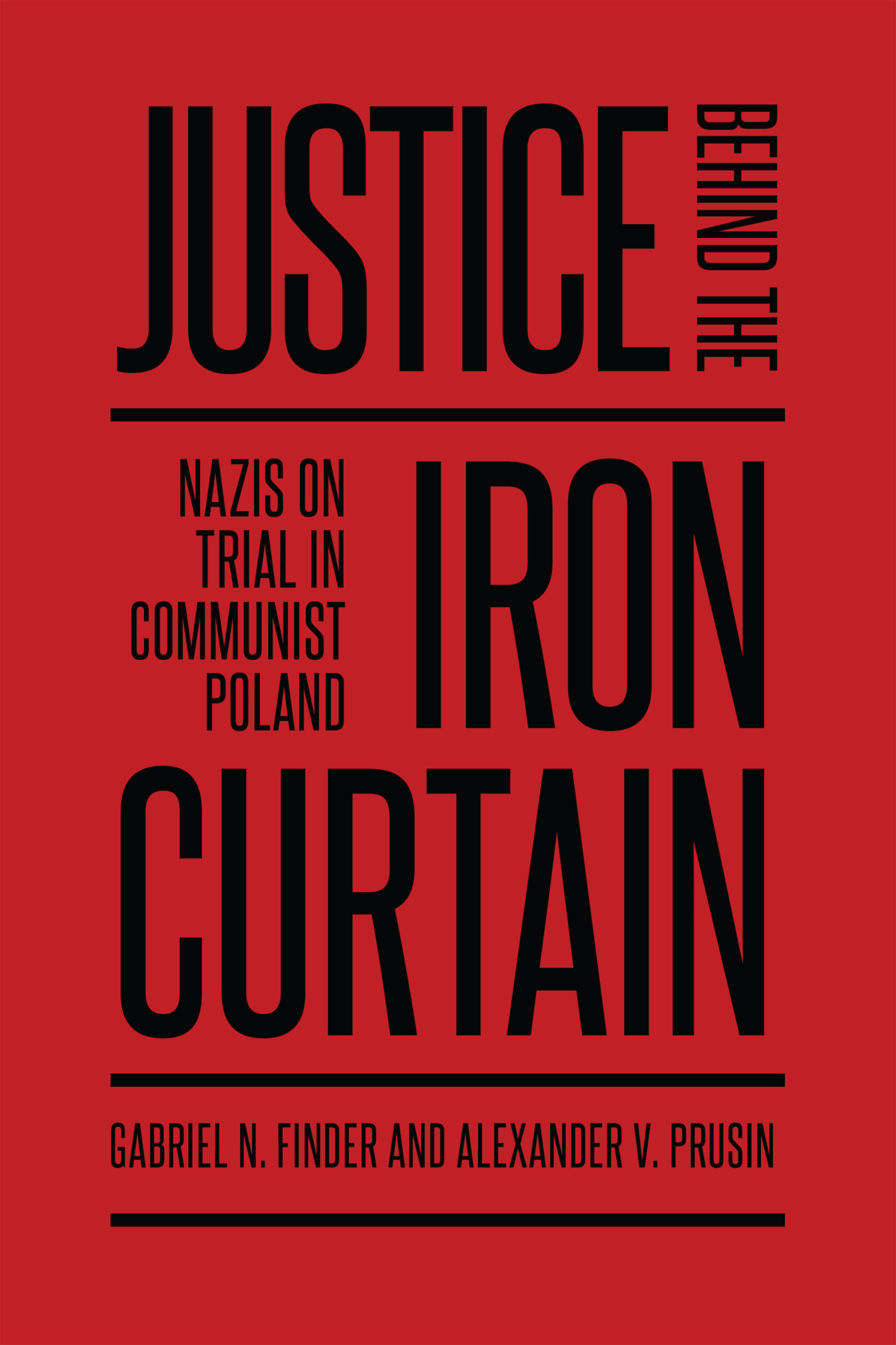 JUSTICE BEHIND THE IRON CURTAIN Nazis on Trial in Communist Poland In Justice - photo 1