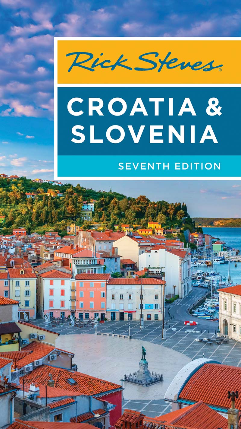 Rick Steves CROATIA SLOVENIA Rick Steves Cameron Hewitt - photo 1