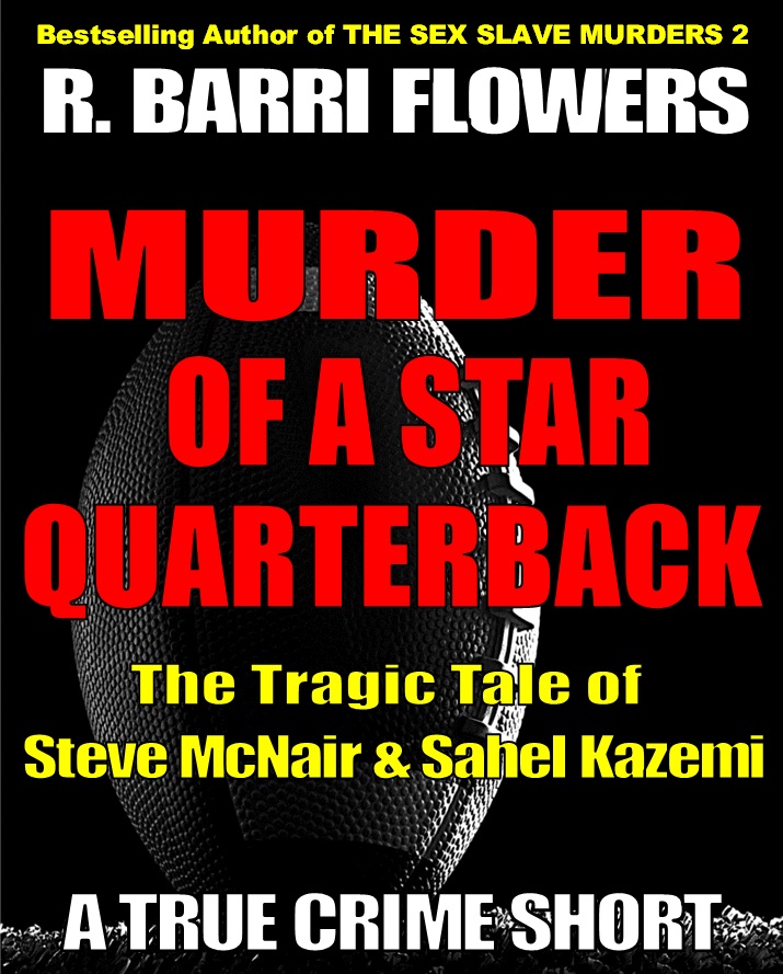 MURDER OF A STAR QUARTERBACK The Tragic Tale of Steve McNair SahelKazemi A - photo 1