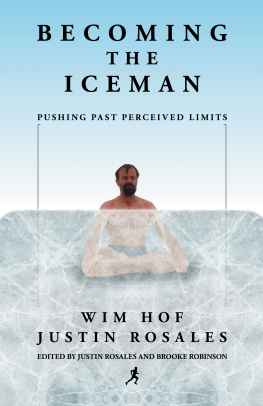 Wim Hof - Becoming the Iceman