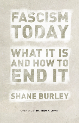 Burley Shane Fascism today : what it is and how to endit