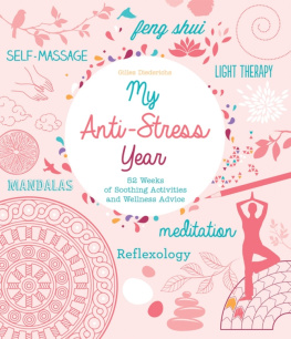 Gilles Diederichs - My Anti-Stress Year 52 Weeks of Soothing Activities and Wellness Advice