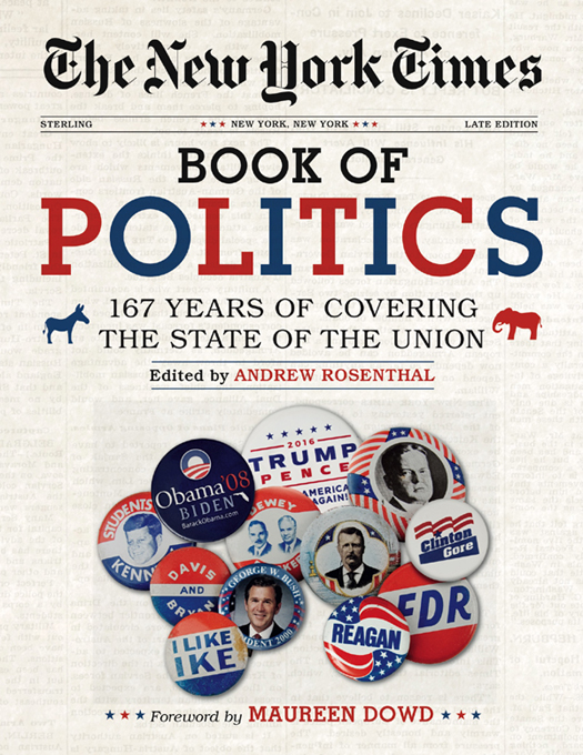 167 YEARS OF COVERING THE STATE OF THE UNION Edited by ANDREW ROSENTHAL - photo 1