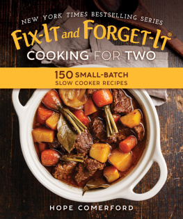 Fix-It and Forget-It Cooking for Two 150 Small-Batch Slow Fix-It and Forget-It Cooking for Two 150 Small-Batch Slow Cooker Recipes