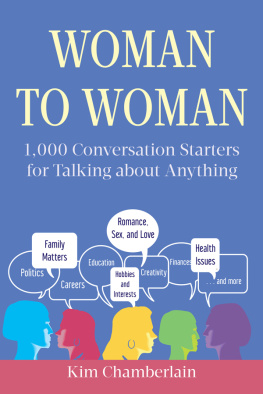 Kim Chamberlain Woman to Woman 1,000 Conversation Starters for Talking about Anything