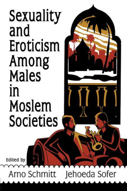 John Dececco Sexuality and Eroticism Among Males in Moslem Societies