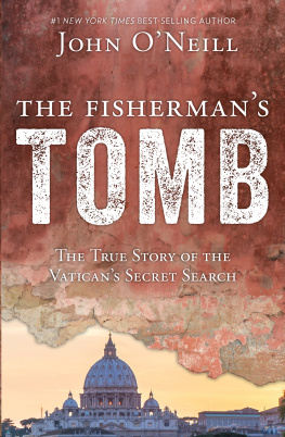 John O’Neill - The Fisherman’s Tomb: The True Story of the Vatican’s Secret Search