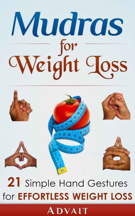 Advait - Mudras For Weight Loss 21 Simple Hand Gestures For Effortless Weight Loss